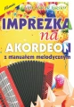 Imprezka na akordeon z manuałem melodycznym - Jacek Gąsior - nuty na akordeon i teksty