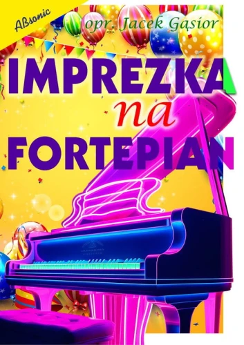 Imprezka na fortepian - Jacek Gąsior - nuty na fortepian i teksty piosenek