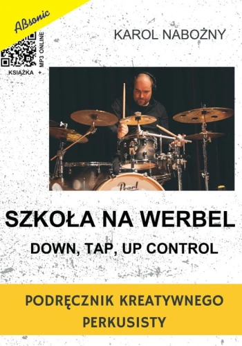 Karol Nabożny: Szkoła na werbel ( + mp3 online) - podręcznik kreatywnego perkusisty