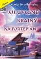 Maria Strzałkowska: Muzyczne krainy - nuty na fortepian (+ mp3 online)