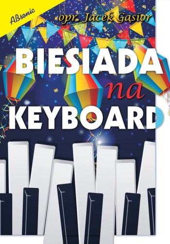 Jacek Gąsior: Biesiada na keyboard - nuty na keyboard, akordy, teksty piosenek