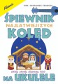 Śpiewnik najłatwiejszych kolęd na ukulele - Grzegorz Templin - słowa, akordy i bicia