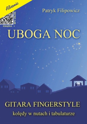 Patryk Filipowicz: Uboga noc ( + mp3 online) - gitara fingerstyle - kolędy w nutach i tabulaturach - nuty na gitarę akustyczną