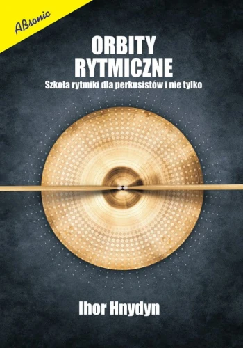 Ihor Hnydyn: Orbity rytmiczne - szkoła rytmiki - nuty na perkusję