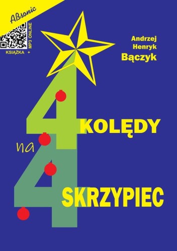 Andrzej Henryk Bączyk: 4 kolędy na 4 skrzypce ( + mp3 online) - nuty na czworo skrzypiec