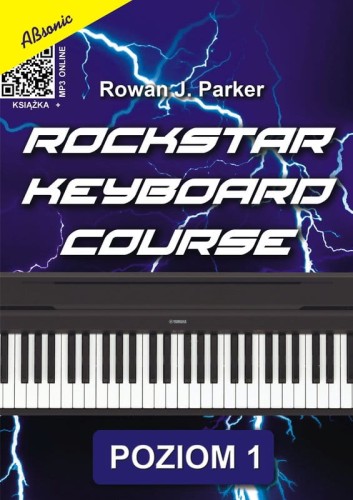 Rowan J. Parker: Rockstar Keyboard Course (+ mp3 online) - poziom 1 - szkoła gry na keyboard