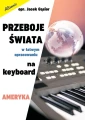 Przeboje świata w łatwym opracowaniu na keyboard - Ameryka - Jacek Gąsior - nuty i akordy na keyboard