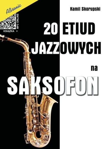 Kamil Skorupski: 20 etiud jazzowych na saksofon (+ mp3 online) - nuty na saksofon