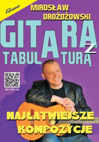 Mirosław Drożdżowski: Gitara z tabulaturą - najłatwiejsze kompozycje (+ mp3 online) - nuty na gitarę z tabulaturą