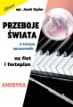 Przeboje świata w łatwym opracowaniu na flet i fortepian - Ameryka - Jacek Gąsior - nuty na flet i fortepian