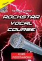 Rowan J. Parker: Rockstar Vocal Course (+ mp3 online) - kurs podstawowy - szkoła na wokal