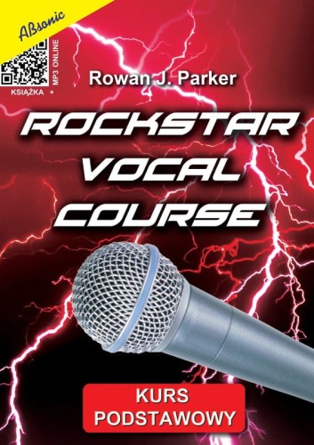 Rowan J. Parker: Rockstar Vocal Course (+ mp3 online) - kurs podstawowy - szkoła na wokal