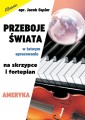 Przeboje świata w łatwym opracowaniu na skrzypce i fortepian - Ameryka - Jacek Gąsior - nuty na skrzypce i fortepian
