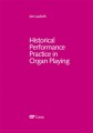 Jon Laukvik: Historical performance practice in organ playing - Part 1 The Baroque and Classical Periods - historyczna praktyka wykonawcza w grze na organach