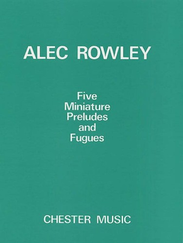 Alec Rowley: Five Miniature Preludes and Fugues - 5 miniatur - nuty na fortepian dla początkujących