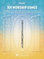 101 Worship Songs: Flute - nuty na flet poprzeczny solo