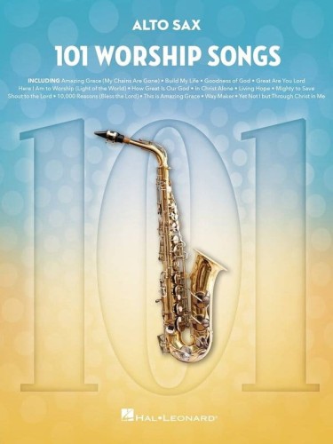 101 Worship Songs: Alto Sax - nuty na saksofon altowy solo