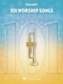 101 Worship Songs: Trumpet - nuty na trąbkę solo