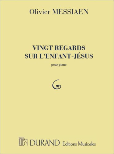 Olivier Messiaen: 20 Regards Sur L'Enfant-Jesus pour Piano - Dwadzieścia spojrzeń na Dzieciątko Jezus - nuty na fortepian