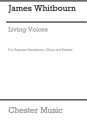 James Whitbourn: Living voices (Vocal Score) - na chór SATB i saksofon sopranowy