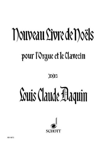 Louis-Claude Daquin: Nouveau Livre de Noels pour l'Orgue et le Clavecin - Alexandre Guilmant - Kolędy nuty na organy i klawesyn