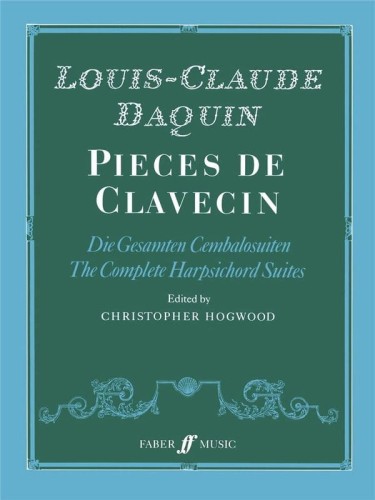 Louis-Claude Daquin: Pieces de Clavecin - The Complete Harpsichord Suites - Christopher Hogwood - suity klawesynowe - nuty na klawesyn