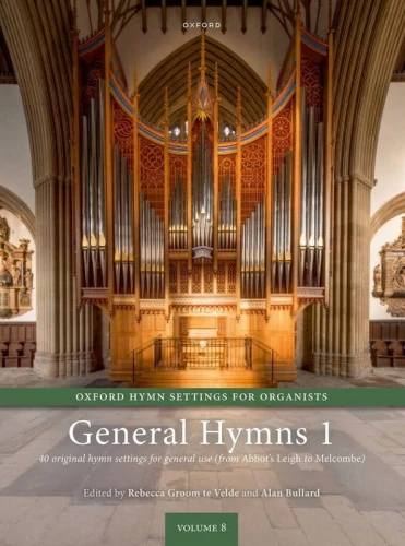 Oxford Hymn Settings for Organists: General Hymns 1 - nuty na organy na różne okazje - Rebecca Groom te Velde, Alan Bullard