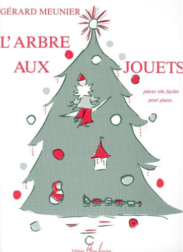 Gerard Meunier: L'Arbre aux jouets - bardzo łatwe utwory - nuty na fortepian