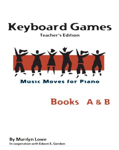 Marilyn Lowe: Music Moves for Piano - Keyboard Games Teacher's Lessons Plans - Books A & B - materiały dla nauczyciela do szkoły gry na pianinie