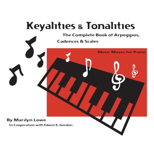 Music Moves for Piano: Keyalities and Tonalities - Marilyn Lowe - gamy, pasaże, skale i kadencje - nuty na fortepian