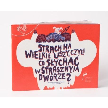 Strach ma wielkie uszy, czyli co słychać w Strasznym dworze? - Karolina Kolinek-Siechowicz