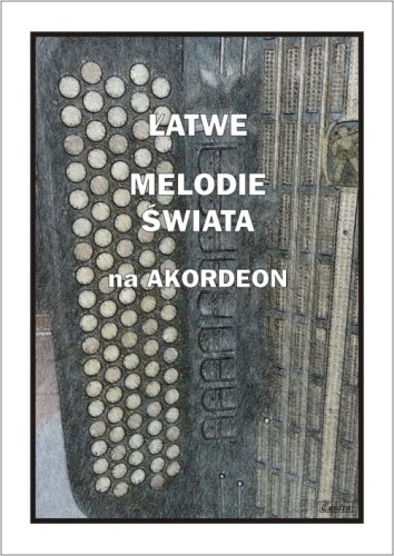 Łatwe melodie świata na akordeon - nuty na akordeon