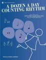 A Dozen A Day: Counting Rhythm - Pre-Practice Rhythm Exercises for All Instruments (+ audio online) - ćwiczenia rytmiczne