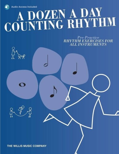 A Dozen A Day: Counting Rhythm - Pre-Practice Rhythm Exercises for All Instruments (+ audio online) - ćwiczenia rytmiczne