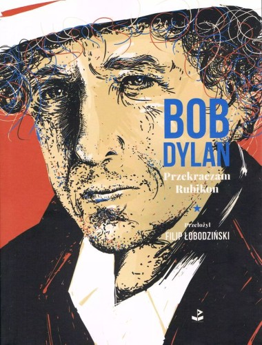 Bod Dylan - przekraczam Rubikon - Filip Łobodziński