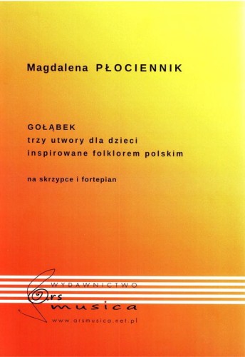 Magdalena Płociennik: Gołąbek - trzy utwory dla dzieci inspirowane folklorem polskim - nuty na skrzypce i fortepian
