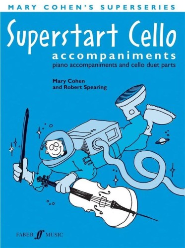 Mary Cohen: Superstart Cello - piano accompaniments and cello duet parts - akompaniament fortepianowy