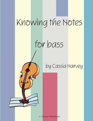 Cassia Harvey: Knowing the Notes for Bass - nuty na kontrabas