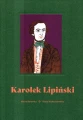 Karolek Lipiński - Marta Bacewicz, Katarzyna Walentynowicz - ilustrowana historia o Karolu Lipińskim dla dzieci