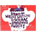 Strach ma wielkie uszy, czyli co słychać w Strasznym dworze? - Karolina Kolinek-Siechowicz