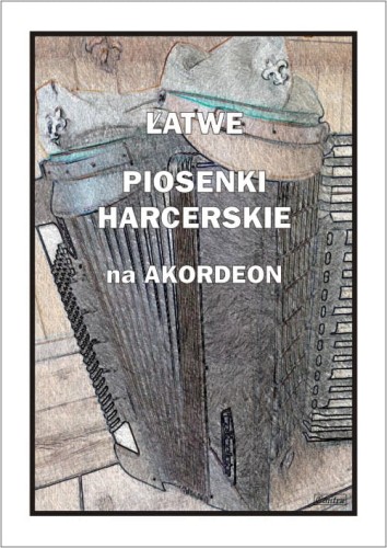 Łatwe piosenki harcerskie na akordeon - nuty na akordeon
