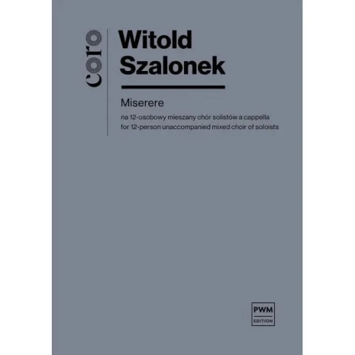 Witold Szalonek: Miserere na 12-osobowy mieszany chór solistów a cappella - partytura studyjna