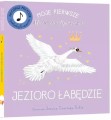 Moje pierwsze muzyczne opowieści - jezioro łabędzie - książeczka dźwiękowa dla dzieci (twarde kartki)