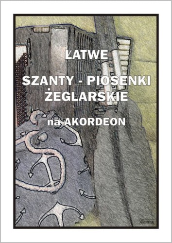 Łatwe szanty - piosenki żeglarskie na akordeon - nuty na akordeon