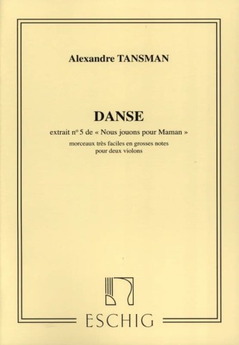 Aleksander Tansman: Nous jouons pour Maman 5 - Danse - łatwe nuty na dwoje skrzypiec dla początkujących