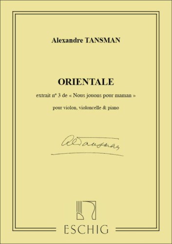 Aleksander Tansman: Nous jouons pour Maman 3 - Orientale - łatwe trio fortepianowe dla początkujących