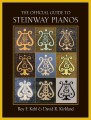 The Official Guide to Steinway Pianos - Roy F. Hekl and David R. Kirkland - przewodnik po fortepianach