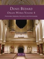 Denis Bedard: Organ Works Volume 4 - dzieła organowe - nuty na organy
