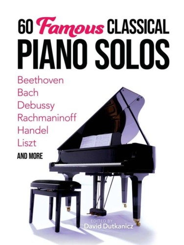 60 Famous Classical Piano Solos - David Dutkanicz - słynne utwory fortepianowe - nuty na fortepian
