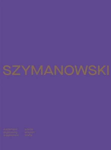 Karol Szymanowski: Szkice / Skizzen / Sketches (partytura)